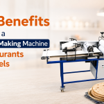 Top Benefits of Using a Chapati Making Machine in Restaurants and Hotels