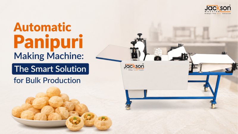 Automatic Panipuri Making Machine: The Smart Solution for Bulk Production